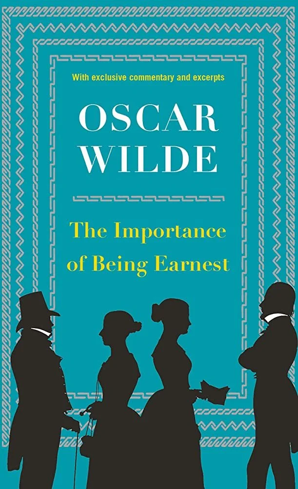 The Importance of Being Earnest - Oscar Wilde