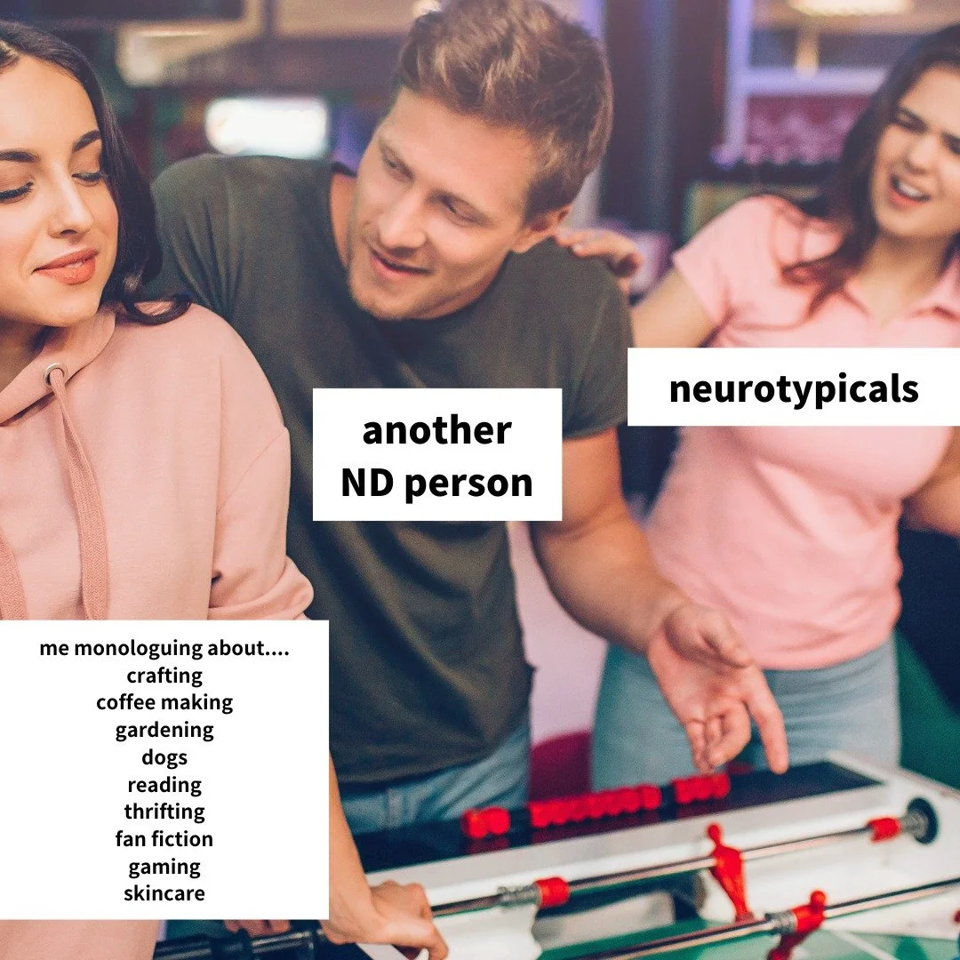 That look when another ND person is listening to me talk about all my special interests&hellip; and the NT person nearby is like, what is happening right now. 😐

This is one of my favorite parts of being Neurodivergent: we find each other. We connec