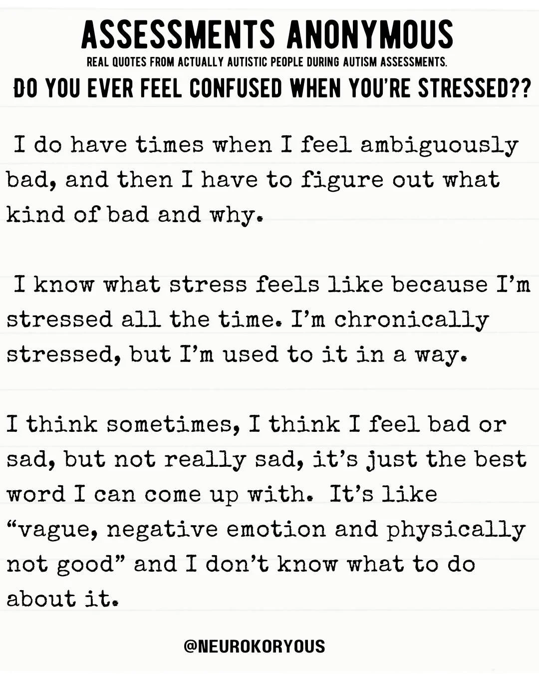 "I do have times when I feel ambiguously bad, and then I have to figure out what kind of bad and why."

This is alexithymia. And it's incredibly common in autistic people.
We feel the emotion. We just can't always identify WHICH emotion it 