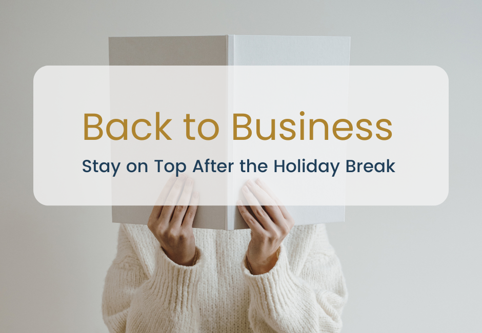 Back to Business: Key Tax Obligations to Stay on Top Of   After the Holiday Break