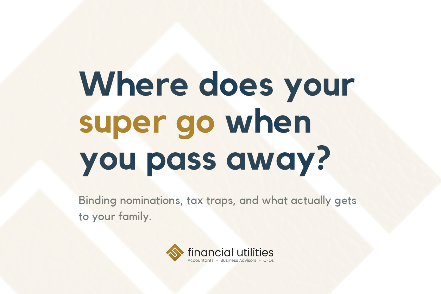 What Happens to Your Super When You Pass Away?