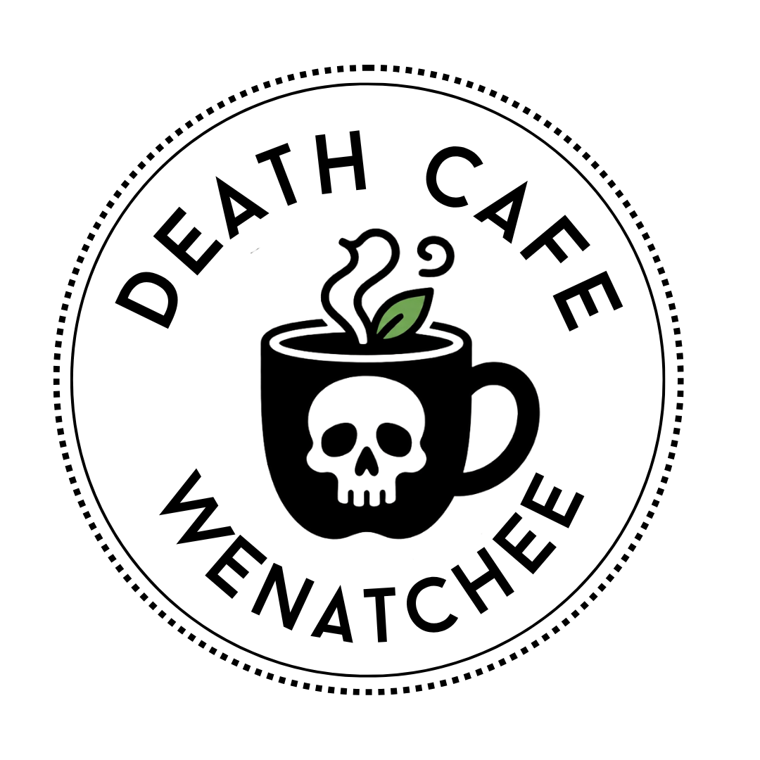 Death Cafe Wenatchee Monthly Gathering