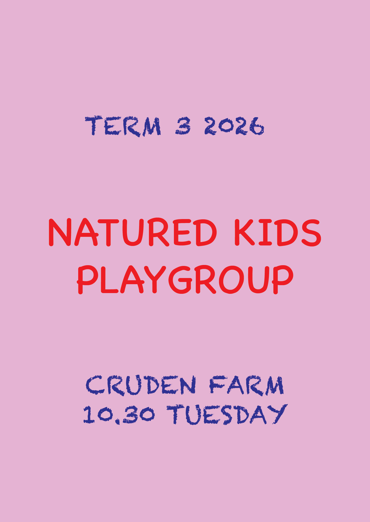 Term 3, 2026 Natured Kids Playgroup CRUDEN FARM Tuesday 10.30AM