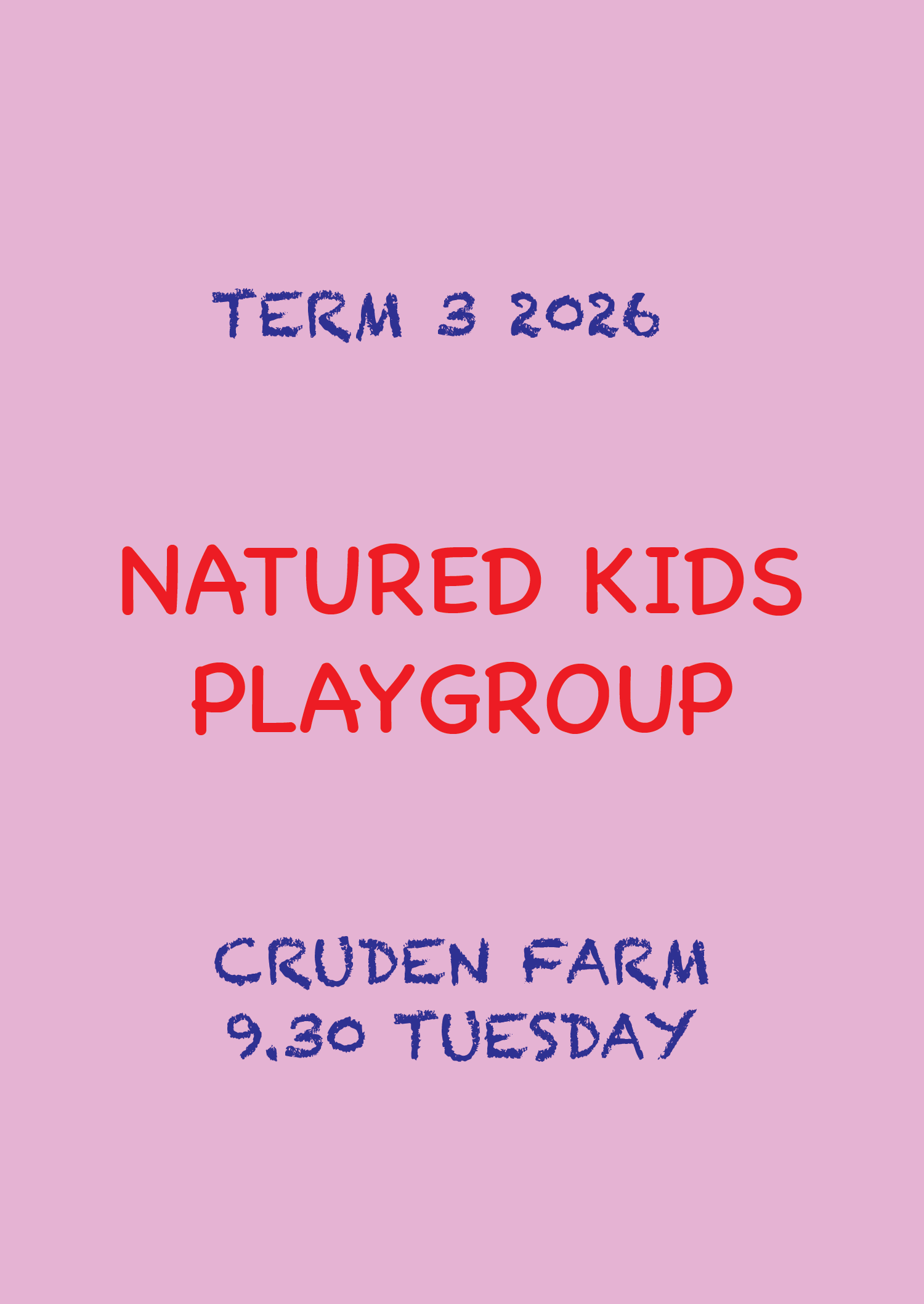 Term 3, 2026 Natured Kids Playgroup CRUDEN FARM Tuesday 9.30AM