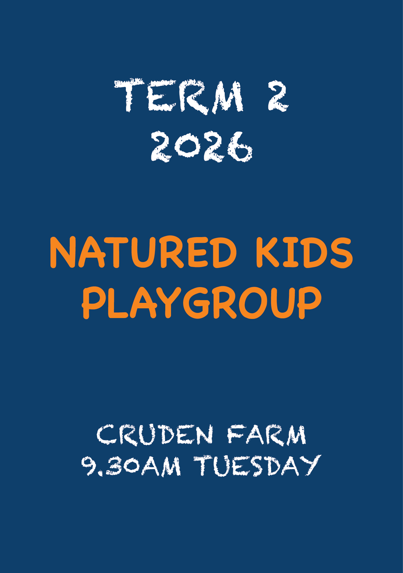Term 2, 2026 Natured Kids Playgroup CRUDEN FARM Tuesday 9.30AM