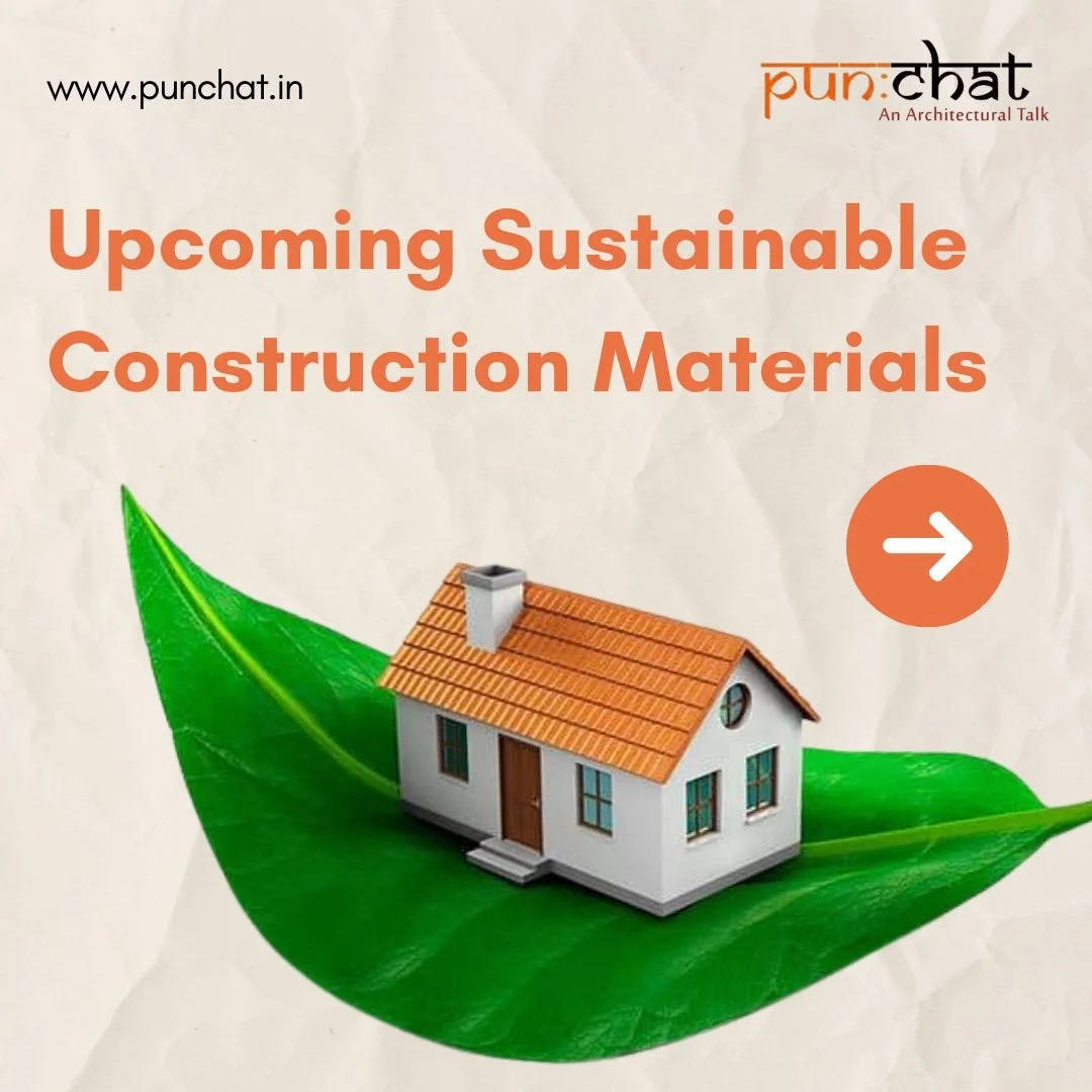Upcoming sustainable construction materials