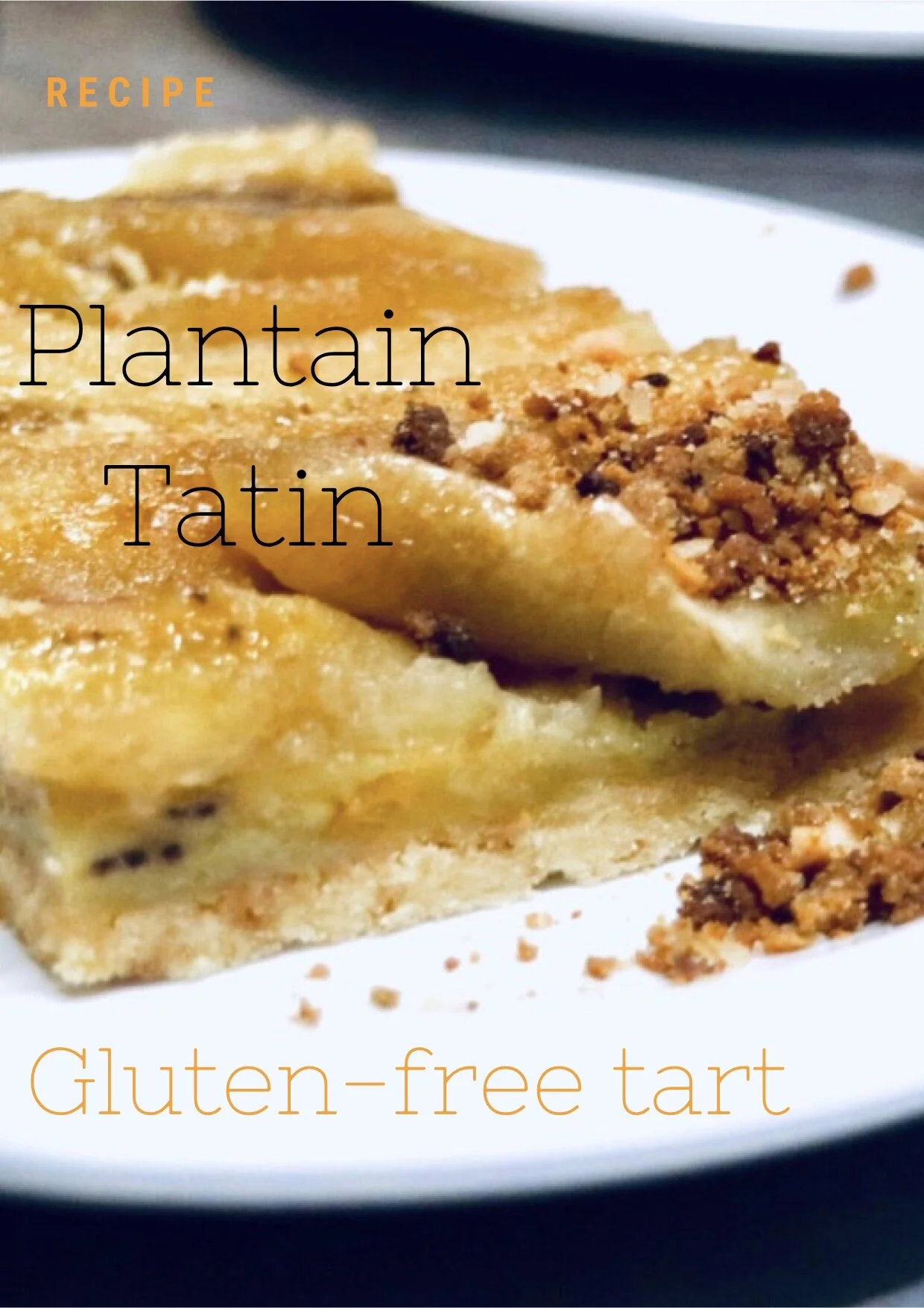 Plantain Banana Tart Tatin
