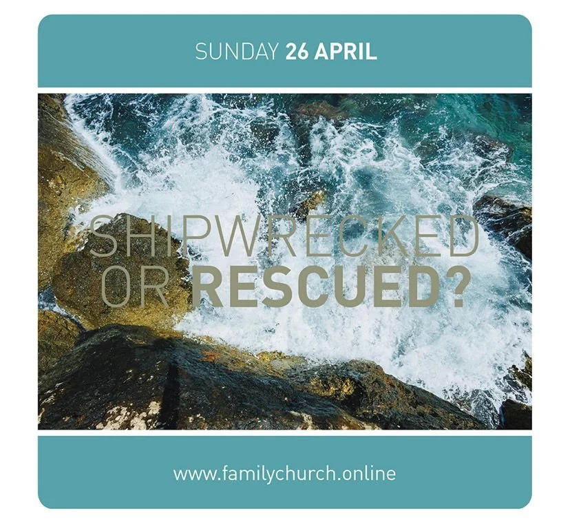 Shipwrecked or Rescued?