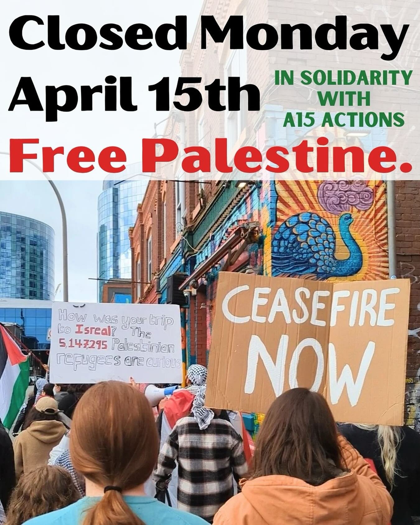Dear Halifax, in response to the GLOBAL call to action for a global strike, and joining 55 other cities &amp; countries world wide to say STOP funding the genocide in Palestine, to distrupt business as usual &amp; stand in solidarity with liberation 