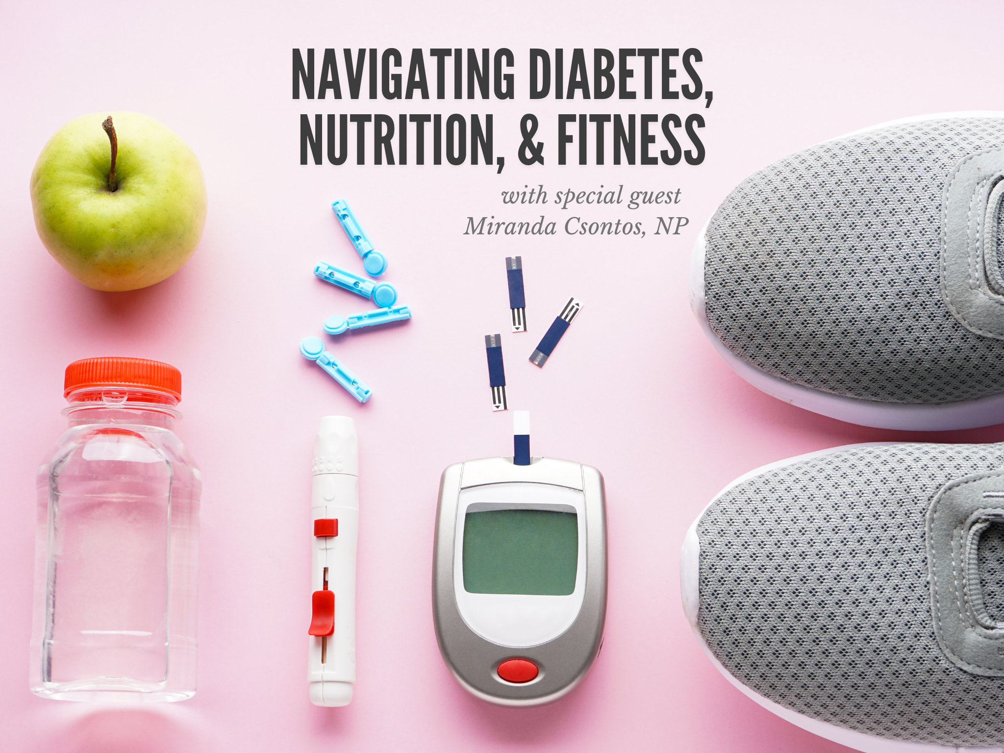 Navigating Diabetes, Nutrition, and Fitness