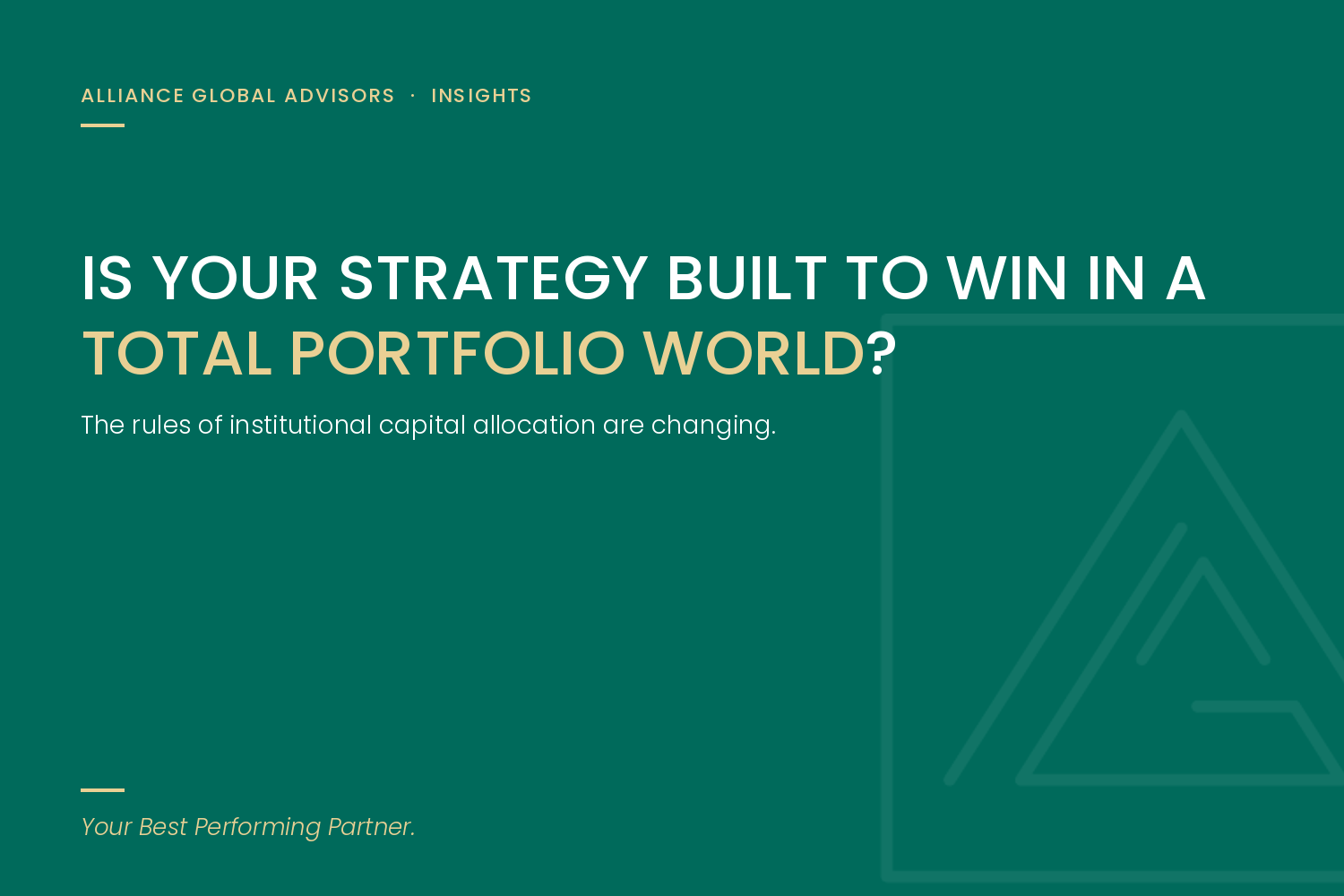 Is Your Strategy Built to Win in a Total Portfolio World?
