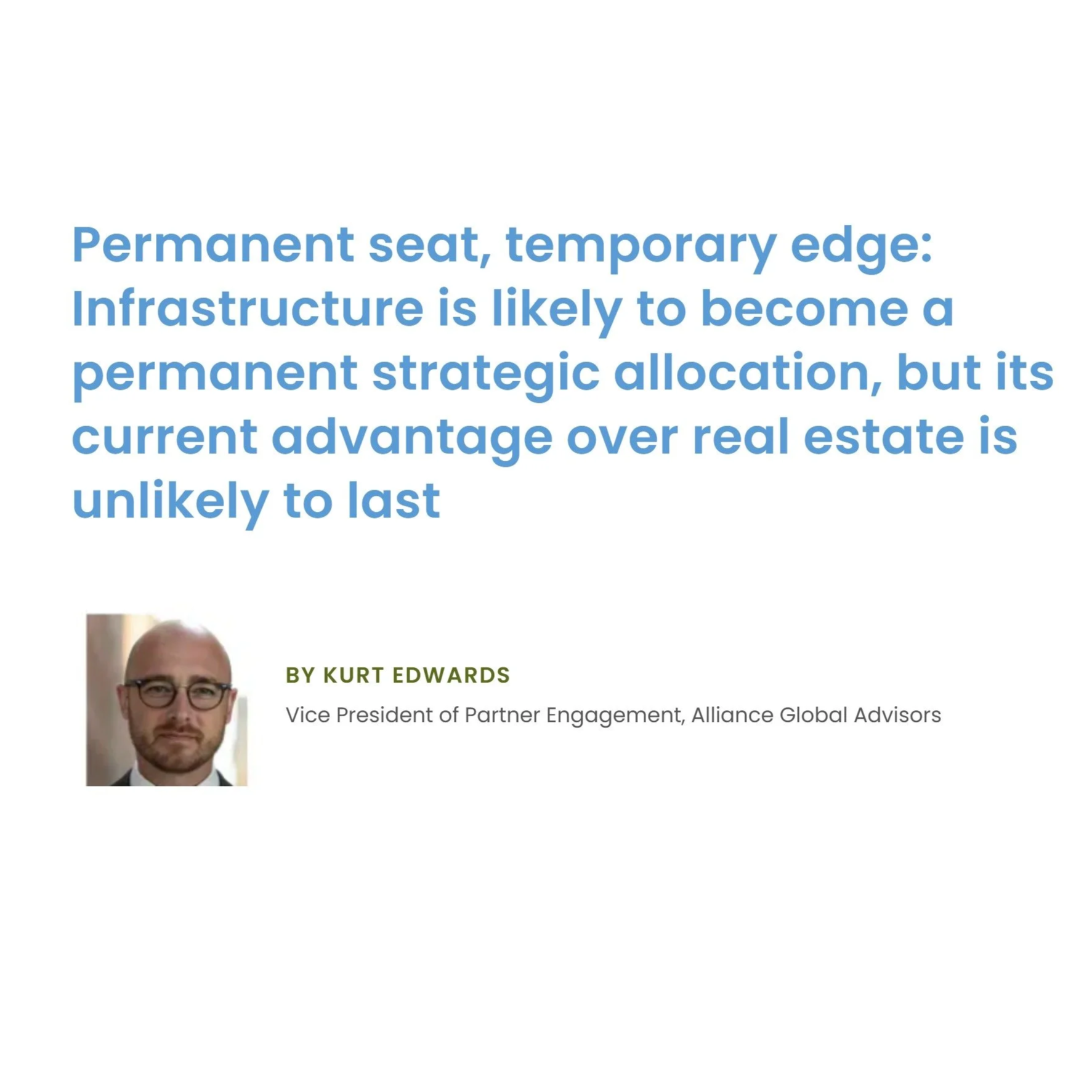 Permanent seat, temporary edge: Infrastructure is likely to become a permanent strategic allocation, but its current advantage over real estate is unlikely to last