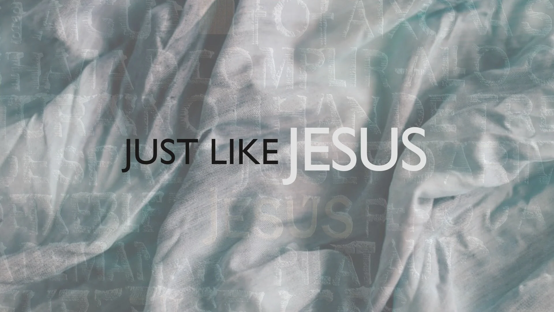 LIKE JESUS | Sunday, May 10