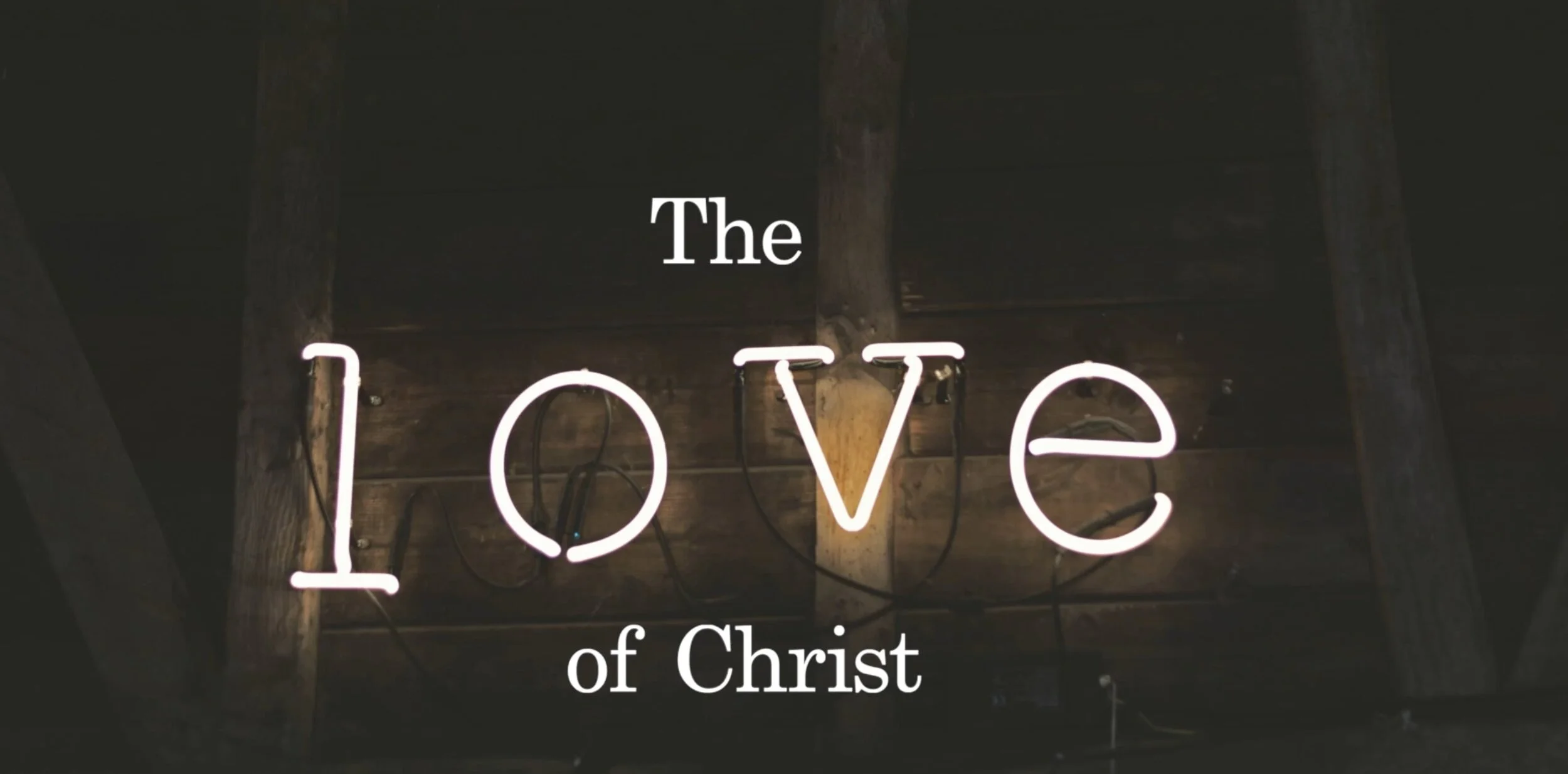 The Love of Christ | 08.02.2020