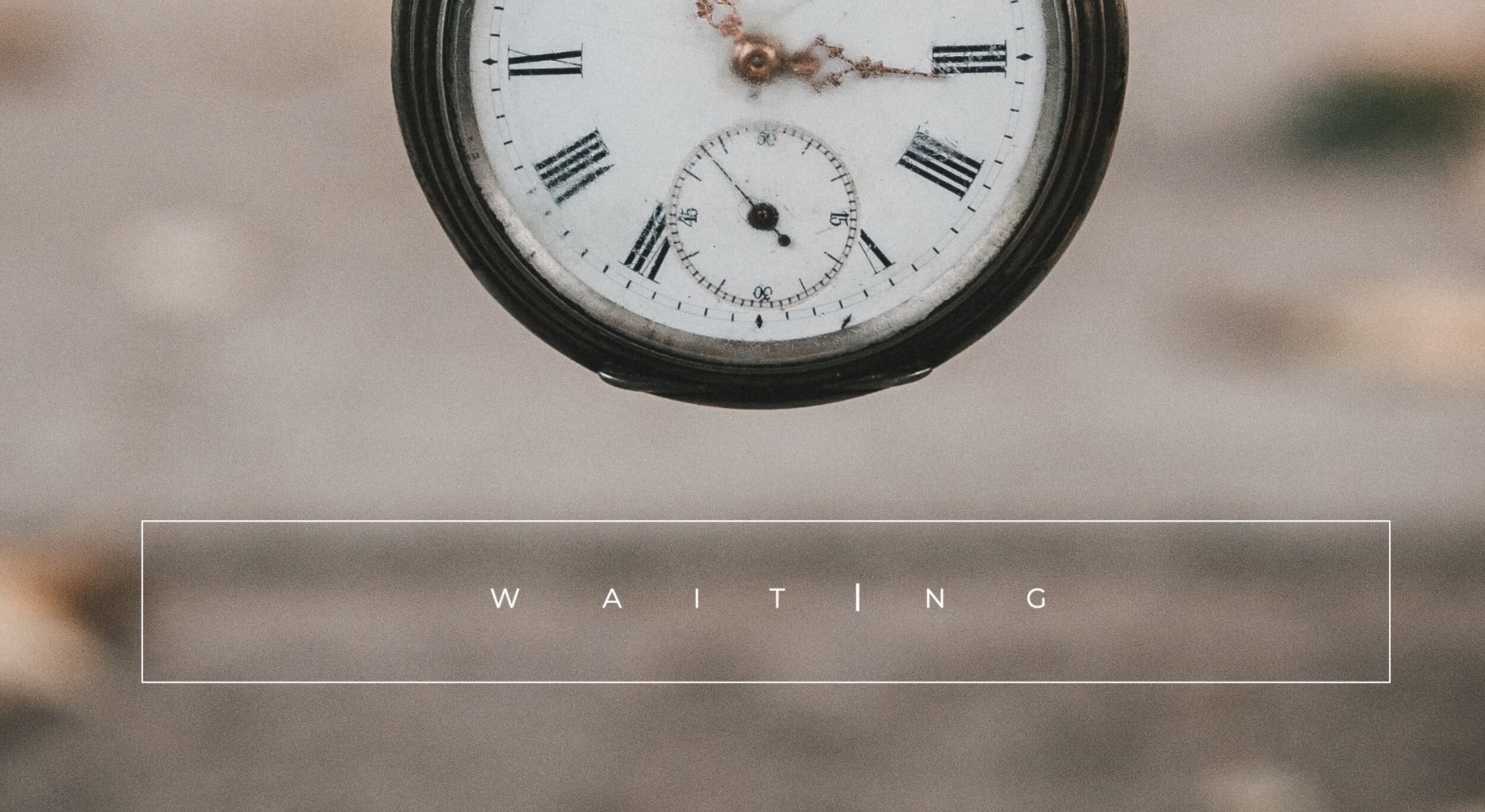 29.11.2020 | Waiting