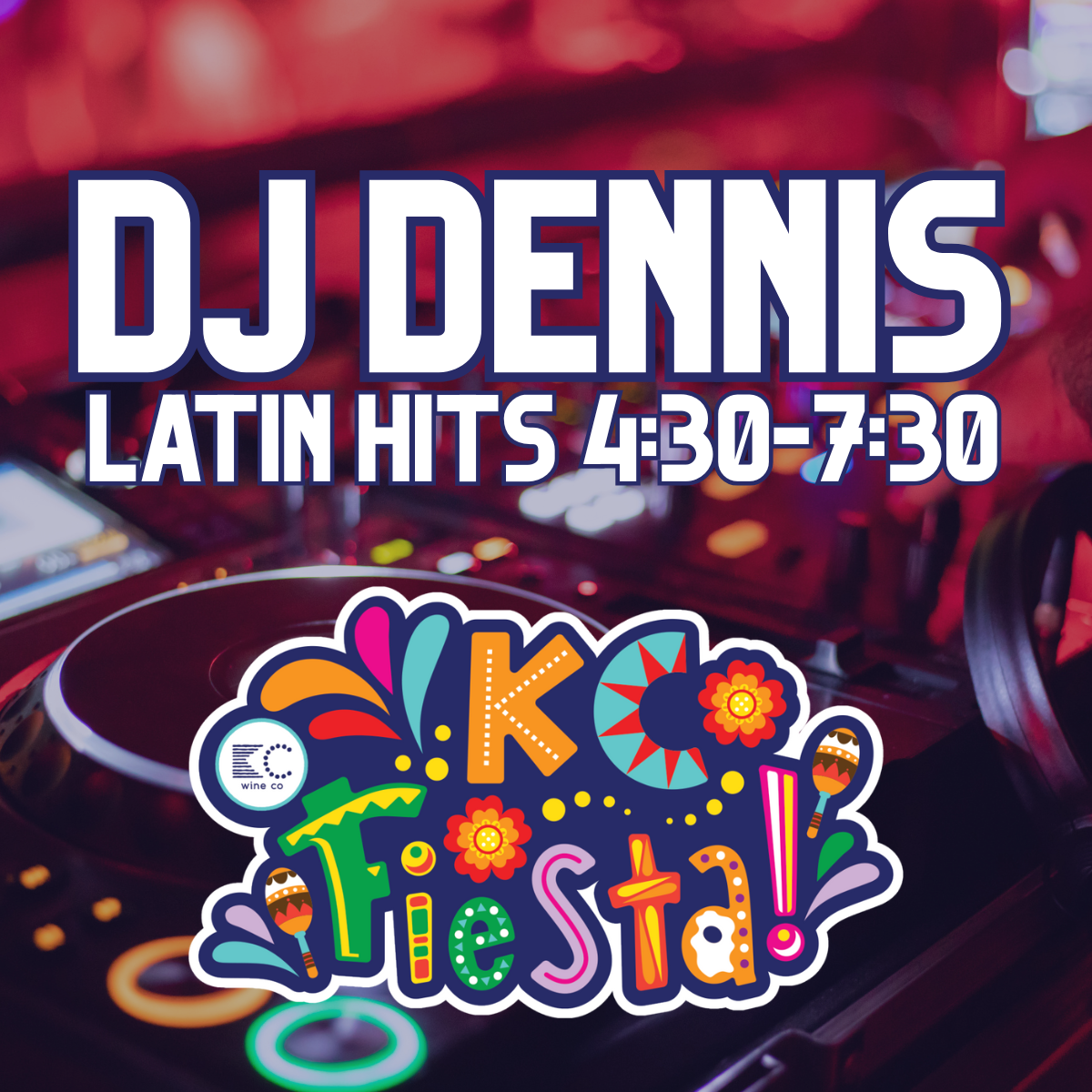 Fiesta KC With DJ Dennis