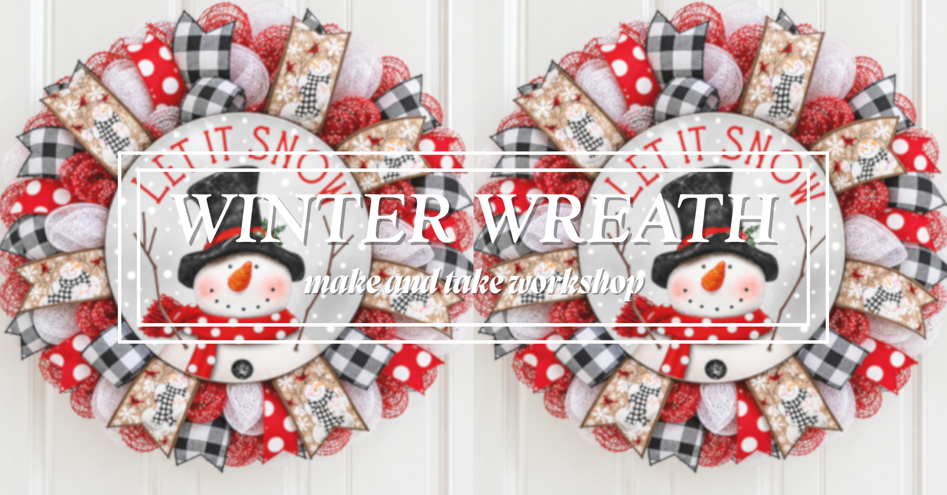 Winter Wreath Make & Take (ticketed)