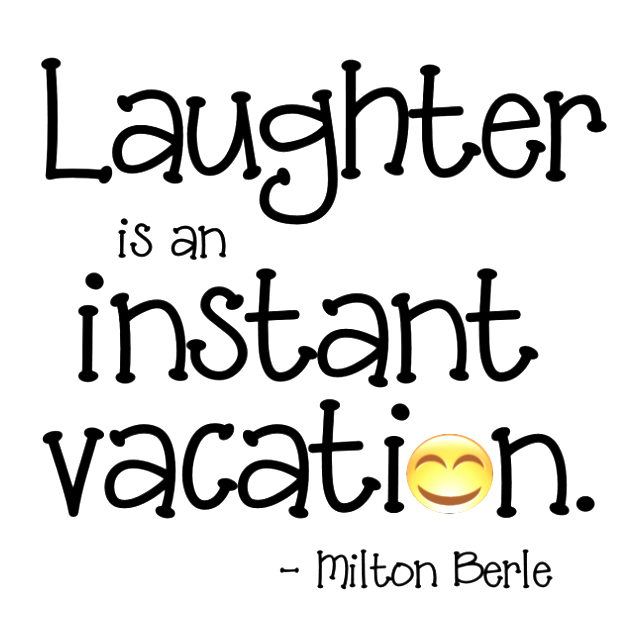 Laughter, an instant vacation