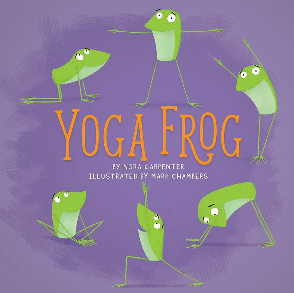 j 613.7046 CAR
Yoga Frog
Nora Carpenter