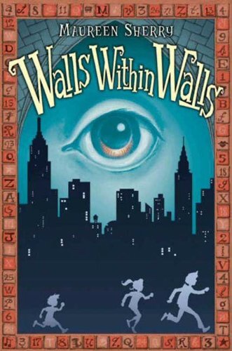 Walls Within Walls by Maureen Sherry Print eBook eAudio After their father, a video-game inventor, strikes it rich, the Smithfork kids find they hate their new life. They move from their cozy Brooklyn neighborhood to a swanky apartment on M