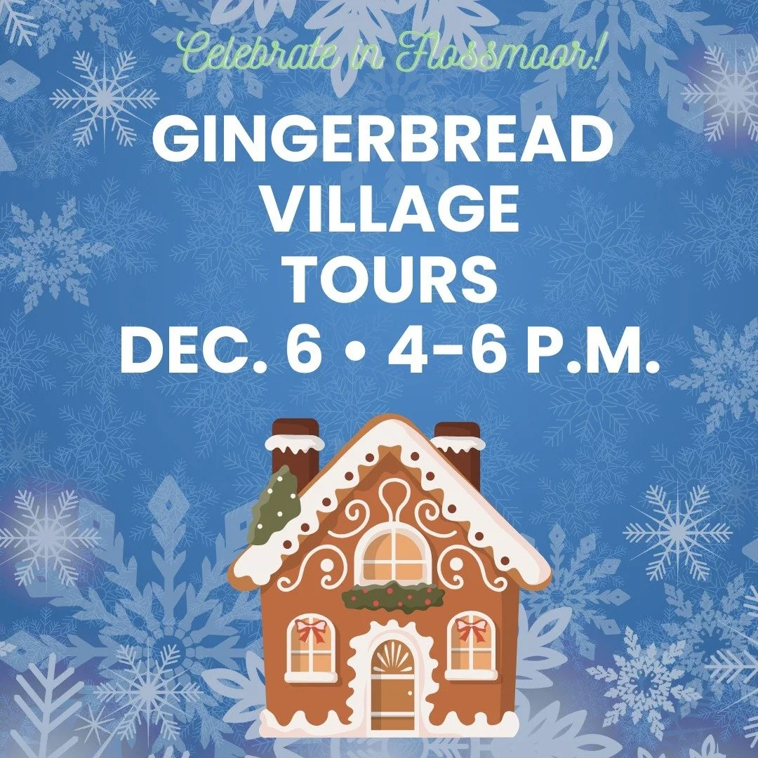 Keep the holiday cheer going this Saturday, Dec. 6, with two events in the Village:

&bull; 10 a.m. Children's Holiday Sing-Along at the Flossmoor Public Library (free, drop-in event)

&bull; 4-6 p.m. Gingerbread Village Tours (free, but sign up is r