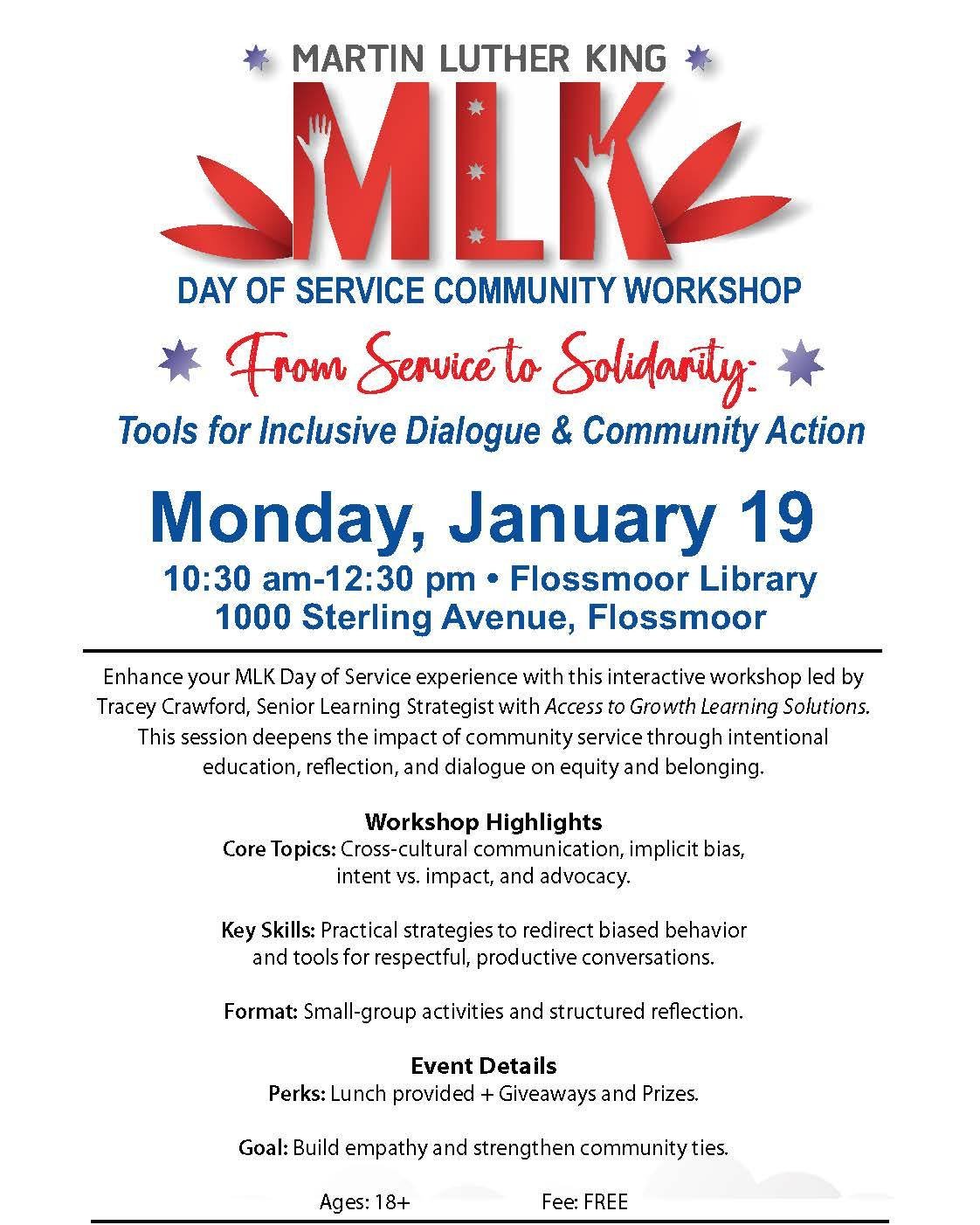 Greetings, Flossmoor! As part of Monday's Dr. Martin Luther King, Jr. Day of Service, the Homewood-Flossmoor Park District is hosting a community workshop for adults that will include a speaker, lunch, refreshments and giveaways. "From Service t