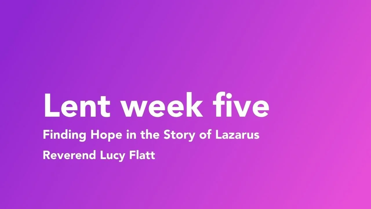 Jesus Wept: Finding Hope in the Story of Lazarus | Rev Lucy Flatt
