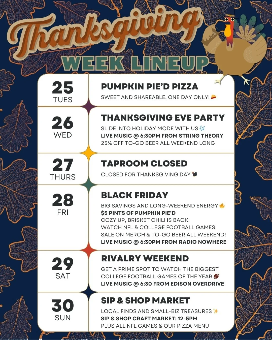 Your holiday hangout starts here 🍁✨ Every day this week brings something different. Pumpkin Pie&rsquo;d everything, live bands, Black Friday deals, rivalry football matchups, merch drops, and a Sip &amp; Shop to wrap it all up.

Pick your day (or al