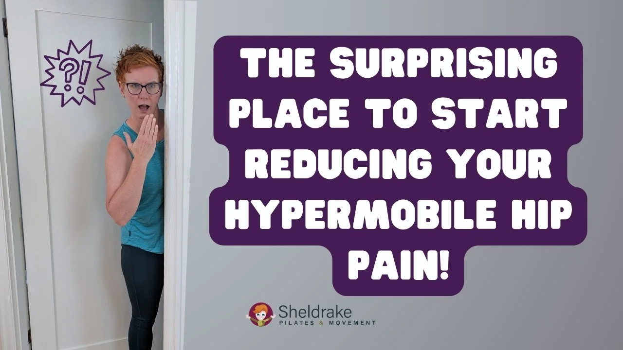 Hypermobile Hip Pain Relief: The Surprising Place to Start