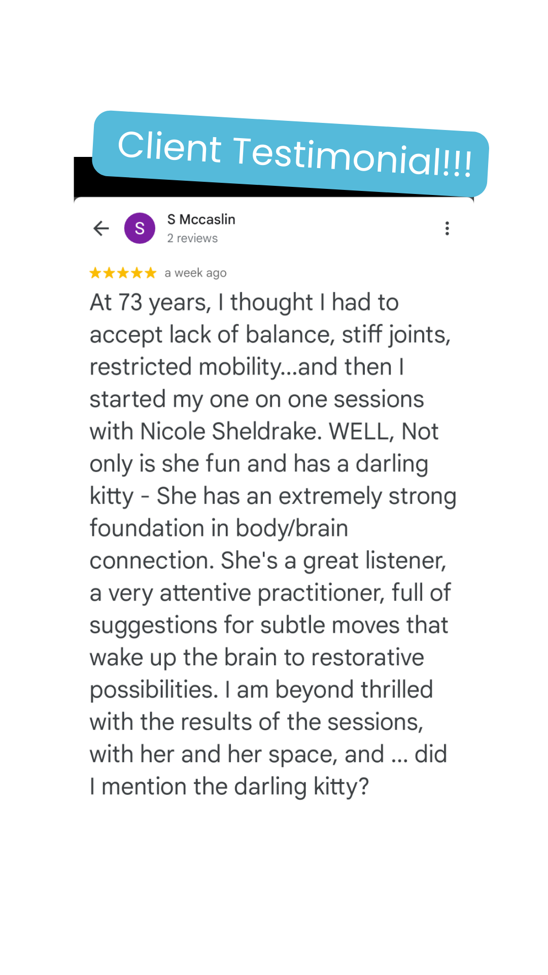 Client testimonial image with a positive review about Nicole Sheldrake's sessions, mentioning improved balance and mobility, brain and body connection, attentive listening, and a favorite kitty.