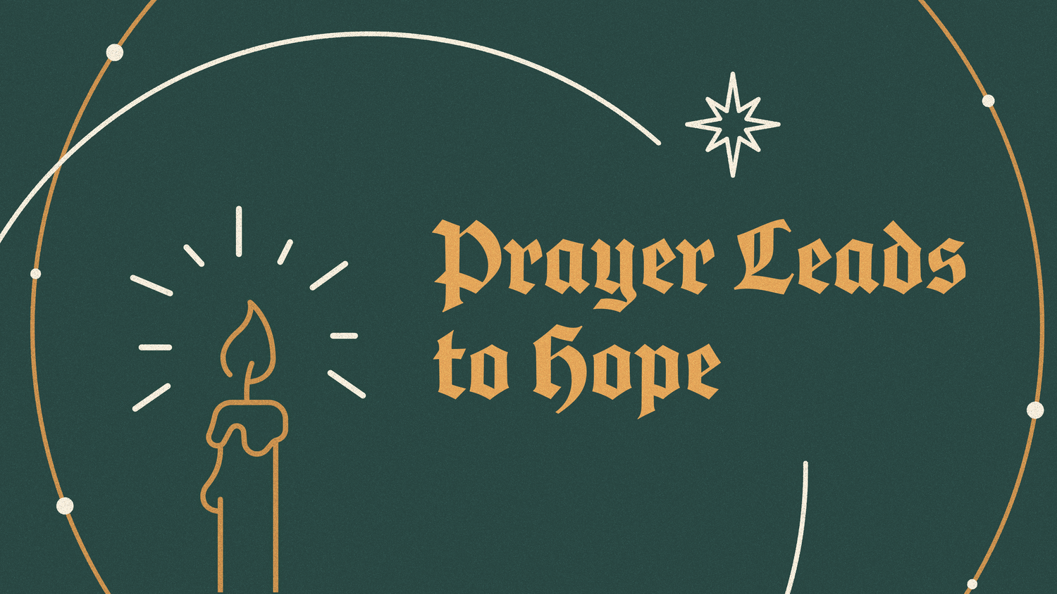 The Weary World Rejoices- Prayer Leads To Hope