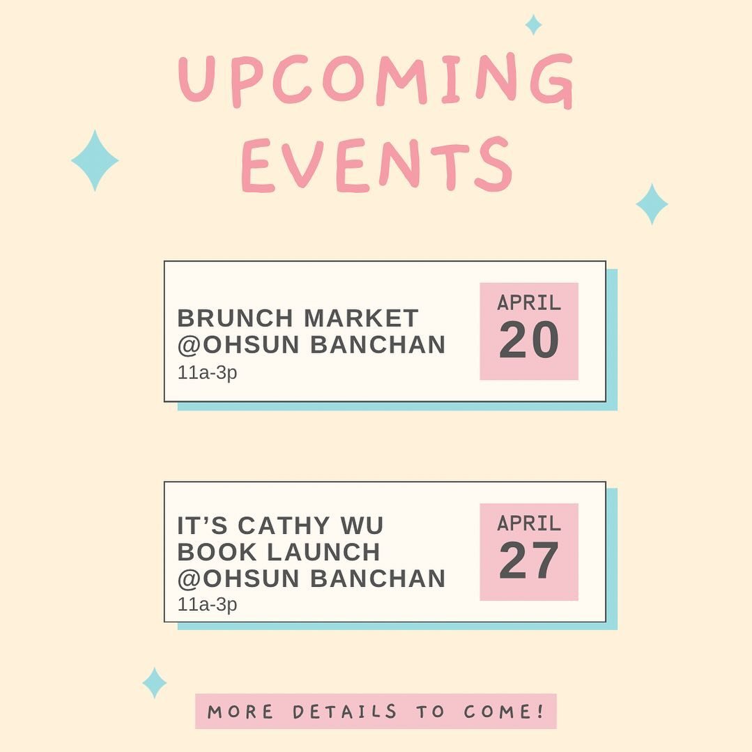 Catch me at @ohsunbanchan and @anyoungsuper twice this month! I&rsquo;ll be joining them for their incredible brunch market on 4/20 and @itscathywu &lsquo;s super exciting book launch on 4/27!! 🤩🤩

Very excited for these events! I plan on changing 