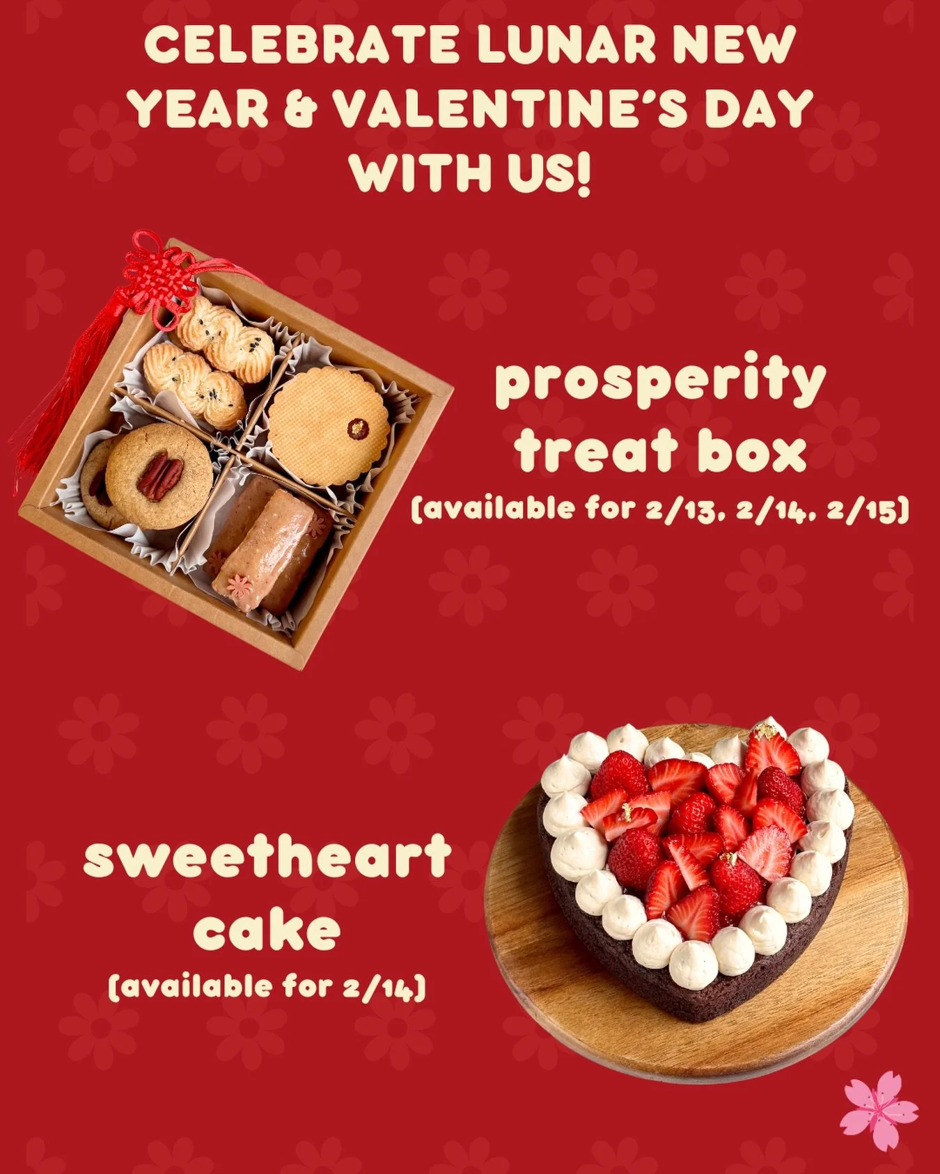 A very sweet weekend!!! 

Celebrate Lunar New Year and Valentine&rsquo;s Day with our limited edition desserts! 

The treat box has a selection of (4) auspicious cookies and the sweetheart cake (6 inches) is truly the perfect way to celebrate love 😍