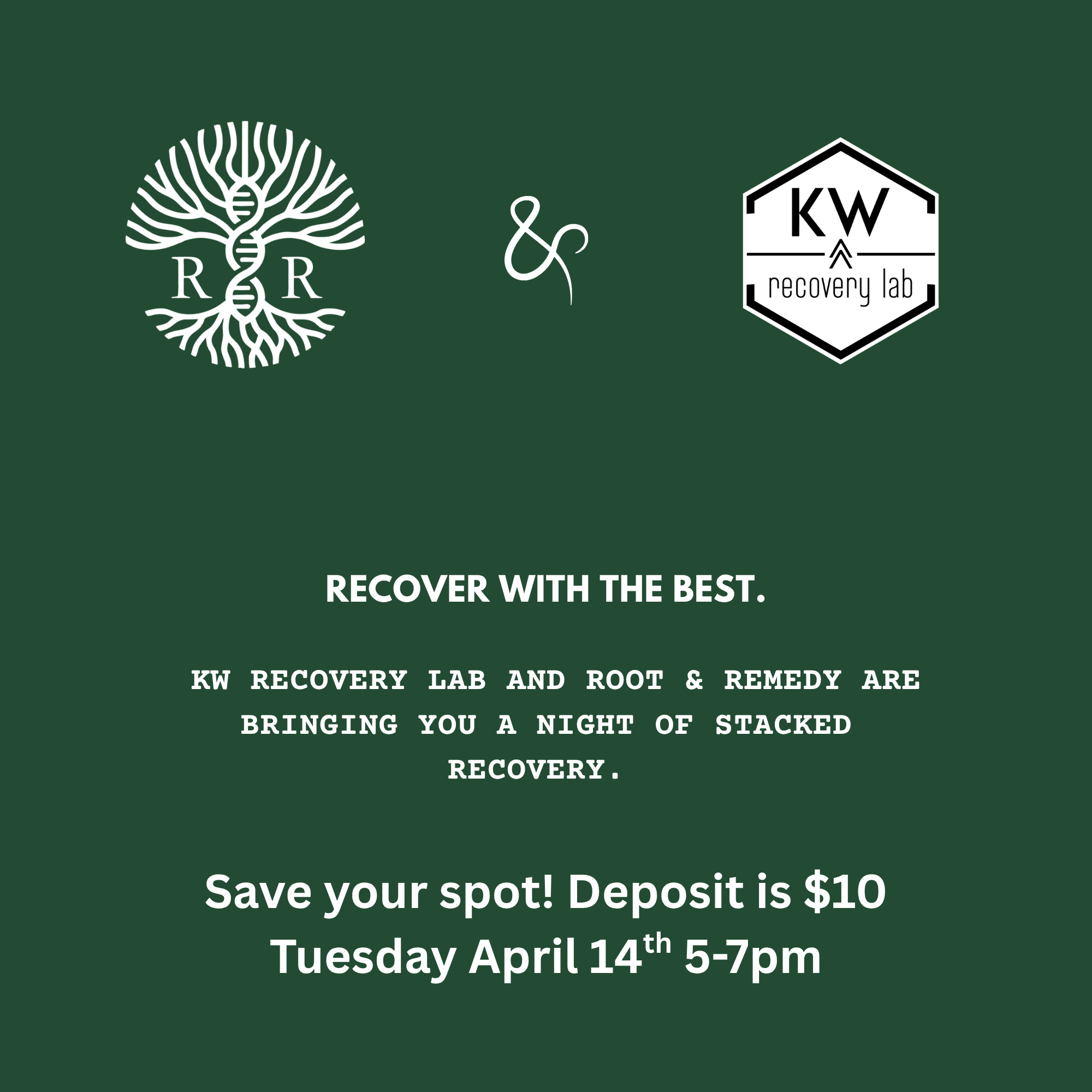 recover with the best. KW Recovery Lab and Root & Remedy are brining you a night of stacked recovery.png