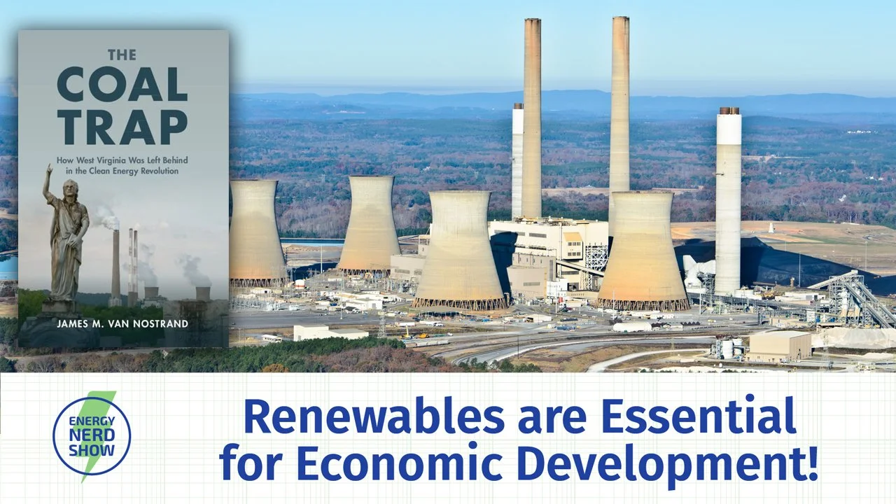 West Virginia NEEDS to Ditch Coal! (w/Jamie Van Nostrand)