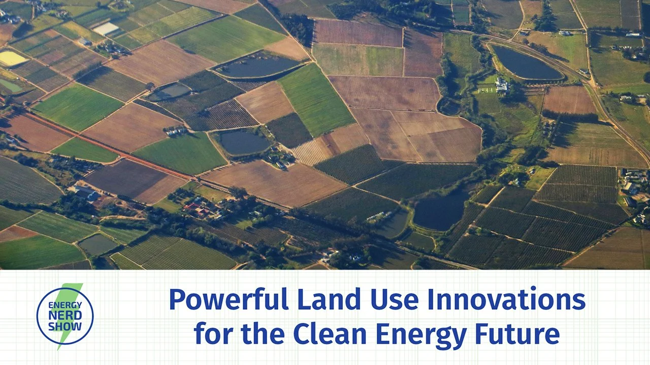 Let's Talk About Land Use and Siting for Clean Energy Projects! (w/John Howe)