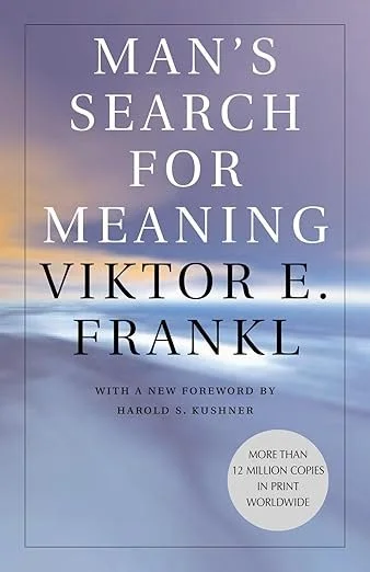 "Man's Search for Meaning" 