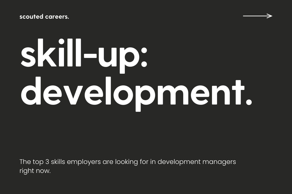 top 3 skills employers are looking for in property development right now.