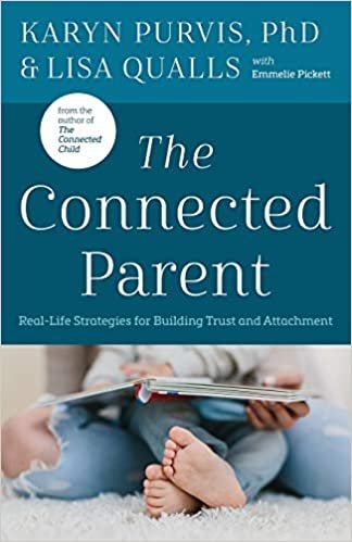 The Connected Parent- Real-Life Strategies for Building Trust and Attachment.jpg