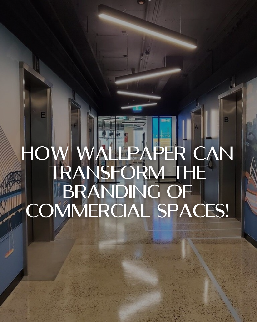 How Wallpaper Can Transform the Branding of Commercial Spaces!