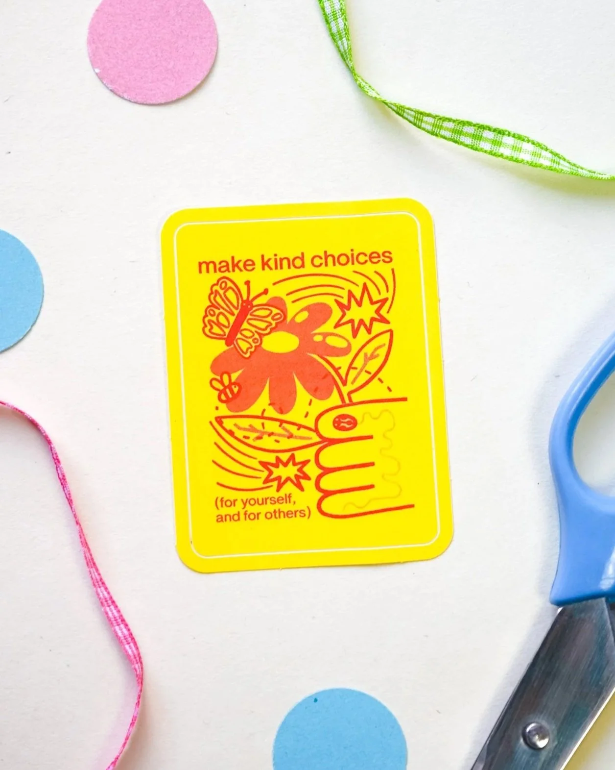 Make Kind Choices For Yourself and For Others Sticker