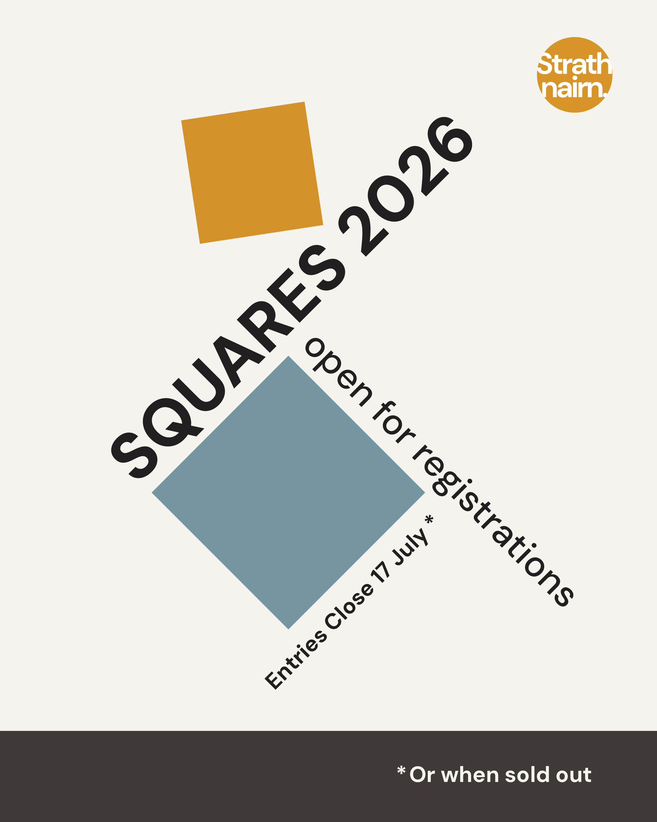 A mustard coloured square and a blue square balanced together with text that reads: Squares 2026 open for registrations entries close 17 July * or when sold out  