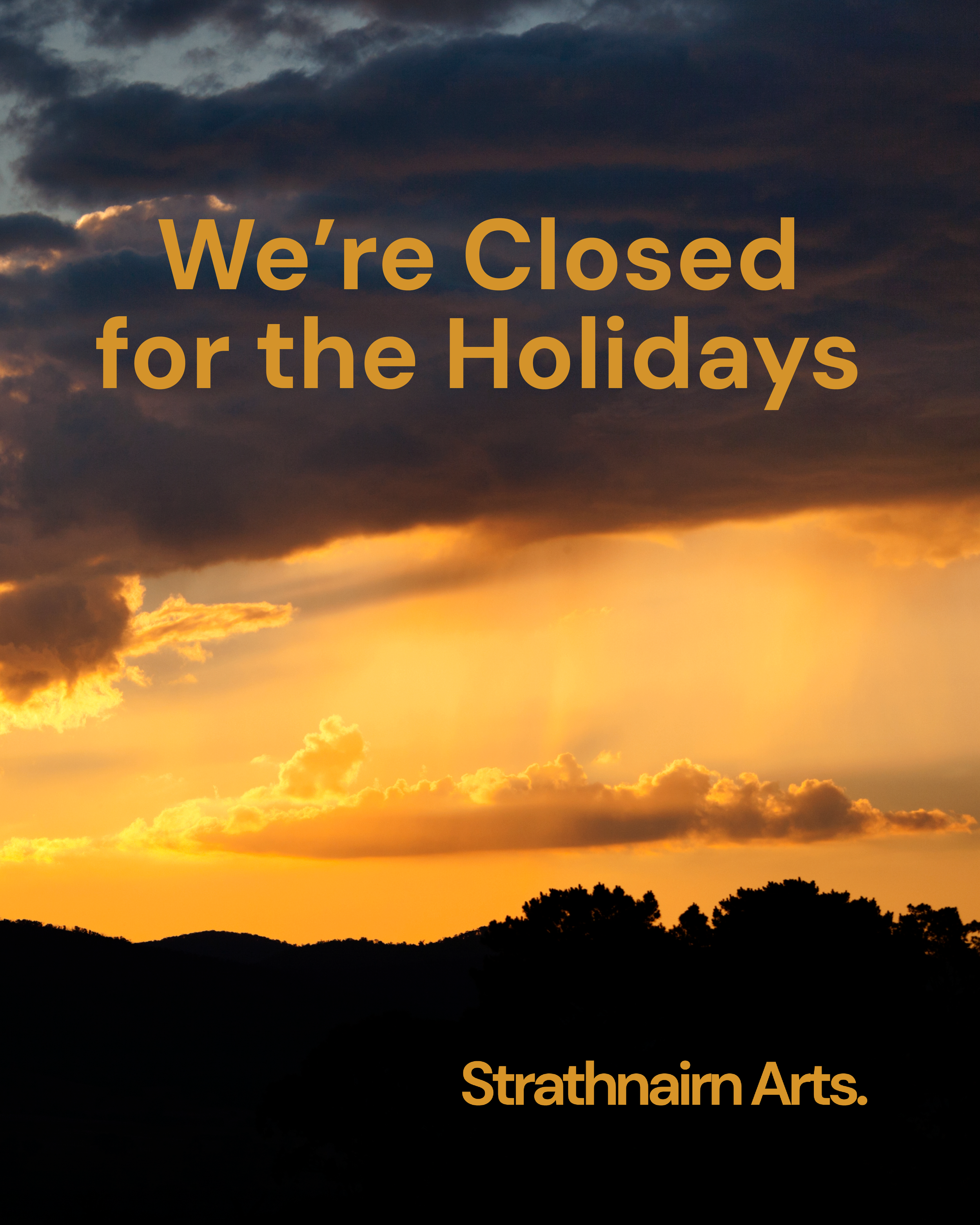 We're closed for the holidays