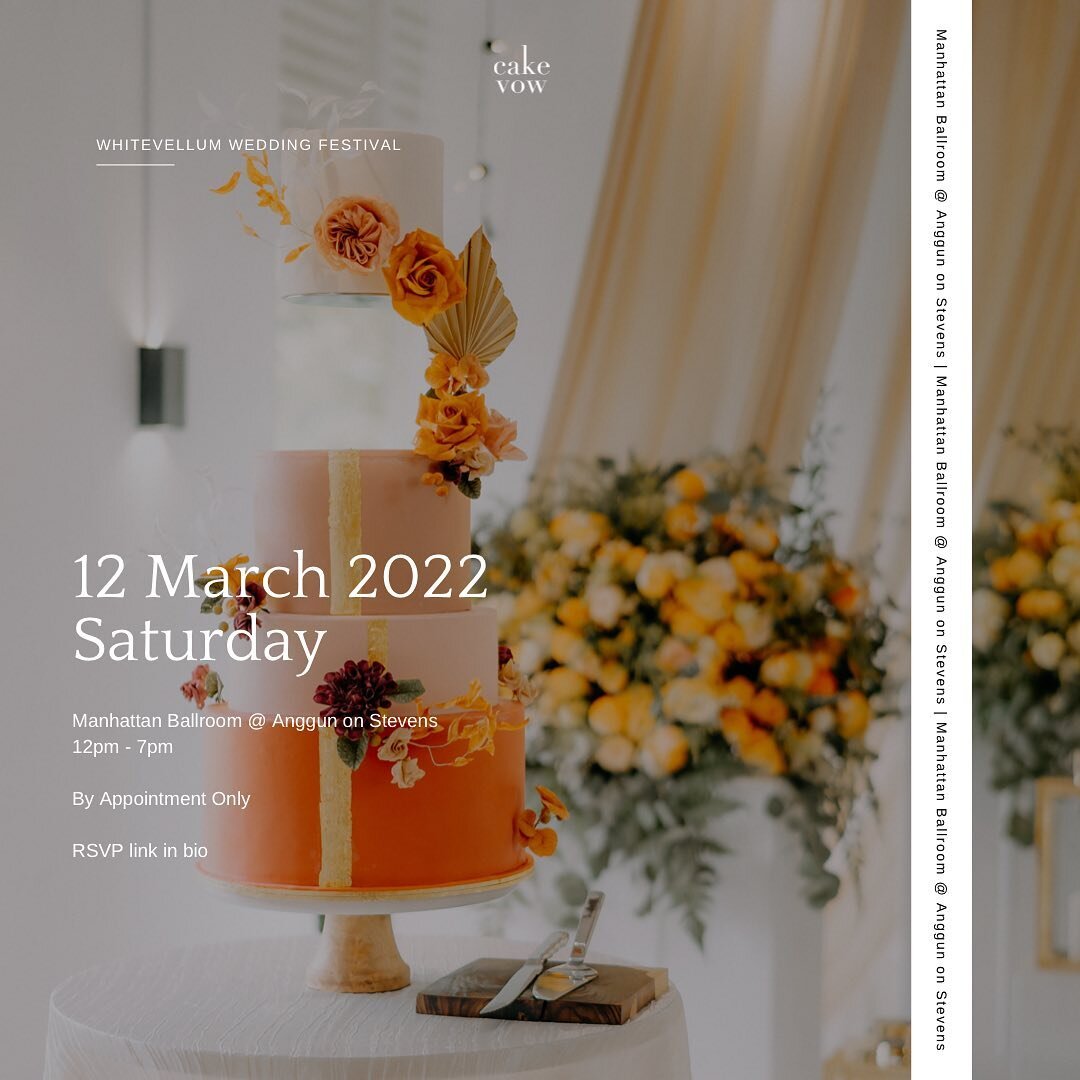 Join Cake Vow at the Whitevellum Wedding Festival on Saturday, 
12 March 2022!

For those of you coming, I have an exclusive promotion for you if you make a booking at the event.

If you&rsquo;ve been curious about my cakes, this is your chance to vi