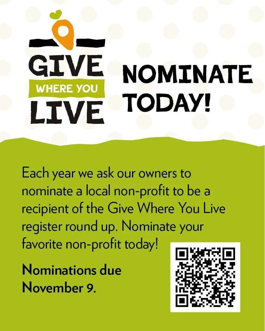 🌟 2026 Give Where You Live Nominations Are Open! 🌟
Members, check your email! 📬 It’s time to nominate your favorite local non-profit to be part of our Give Where You Live round-up donation program.
Your nomination helps decide which organi