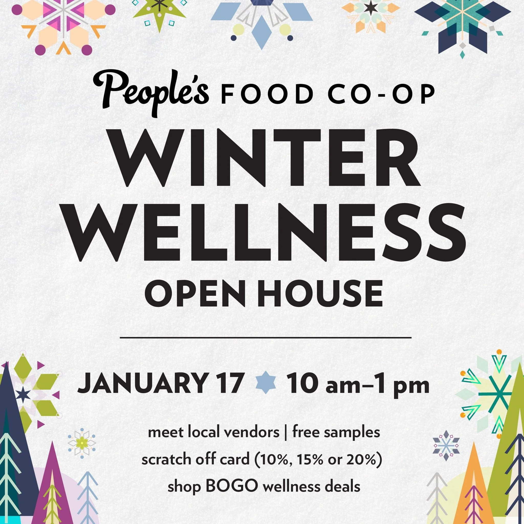 Join us at both locations on Saturday, January 17 from 10 AM&ndash;1 PM for our Winter Wellness Open House. Local wellness vendors will be in-store sharing samples, tips, and inspiration to support a healthy year ahead.

Plus, all January long, enjoy