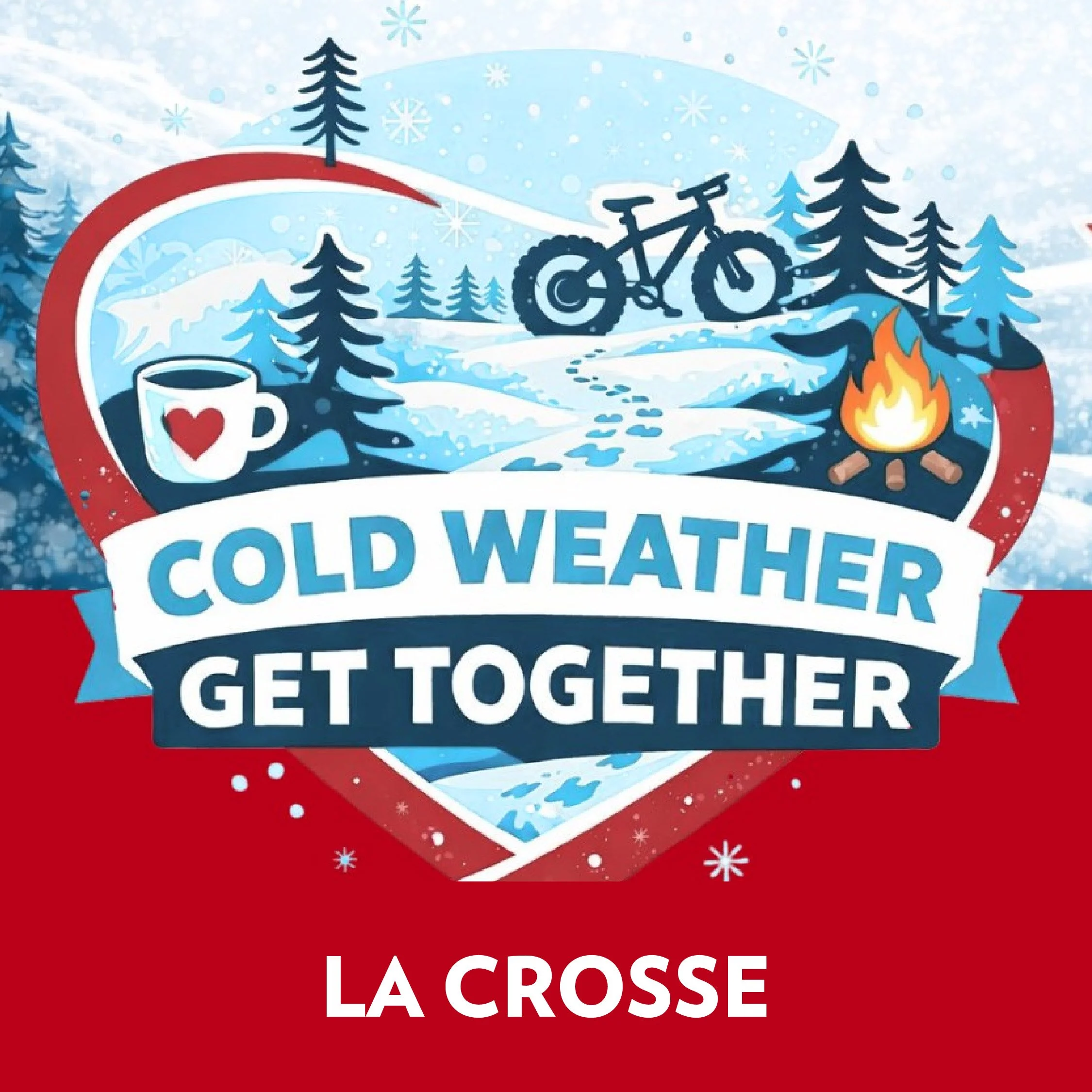 Cold Weather Get Together | La Crosse