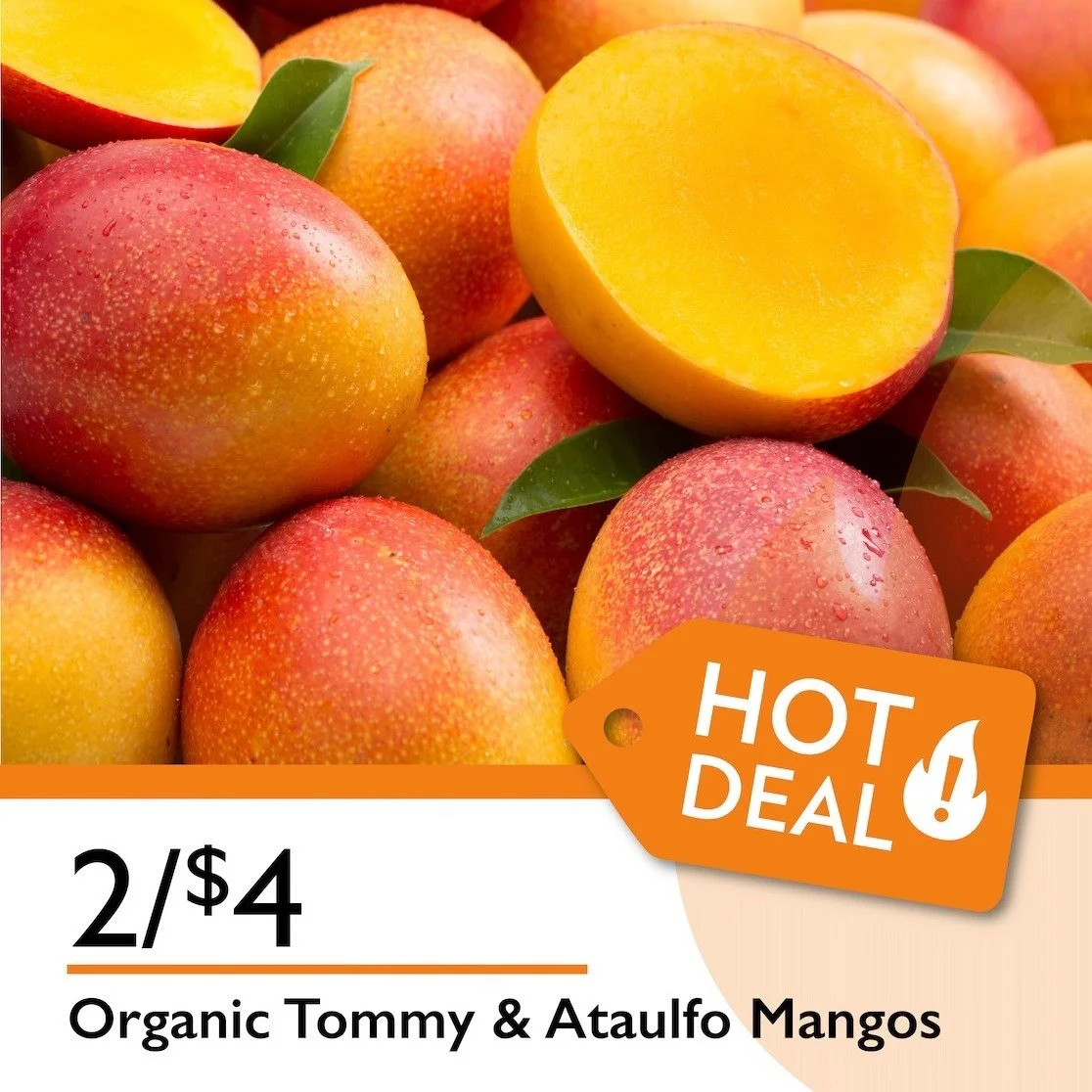 Brighten your day with Organic Tommy &amp; Ataulfo Mangos &mdash; 2 for $4!
Creamy, sweet, and perfect for bringing a little tropical sunshine to winter.
Stop in and grab this juicy deal before March 3rd!