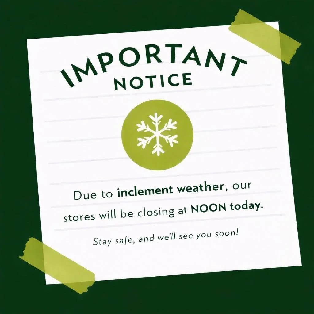 UPDATE 3/15: Due to changing weather conditions, both locations will now close at 12:00 p.m. today.
The safety of our staff and shoppers is our top priority, and conditions are expected to continue worsening through the afternoon. We will continue to