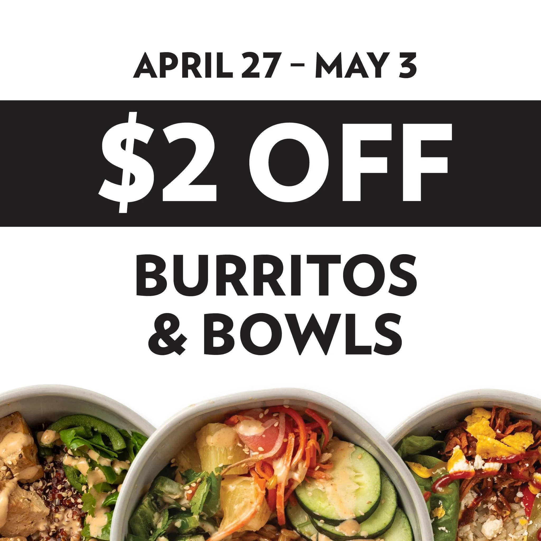 All burritos and bowls are $2 off 🌯
It&rsquo;s the perfect time to try one of our 4 new bowls: fresh, flavorful, and made for an easy, satisfying lunch.

Whether you&rsquo;re grabbing a quick bite between meetings or just need something better than 